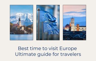 Best time to visit Europe Ultimate guide for travelers