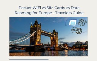 Pocket WiFi vs SIM Cards vs Data Roaming for Europe - Travelers Guide